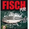 Karsten Ted Aschenbrandt: Fisch Pur!