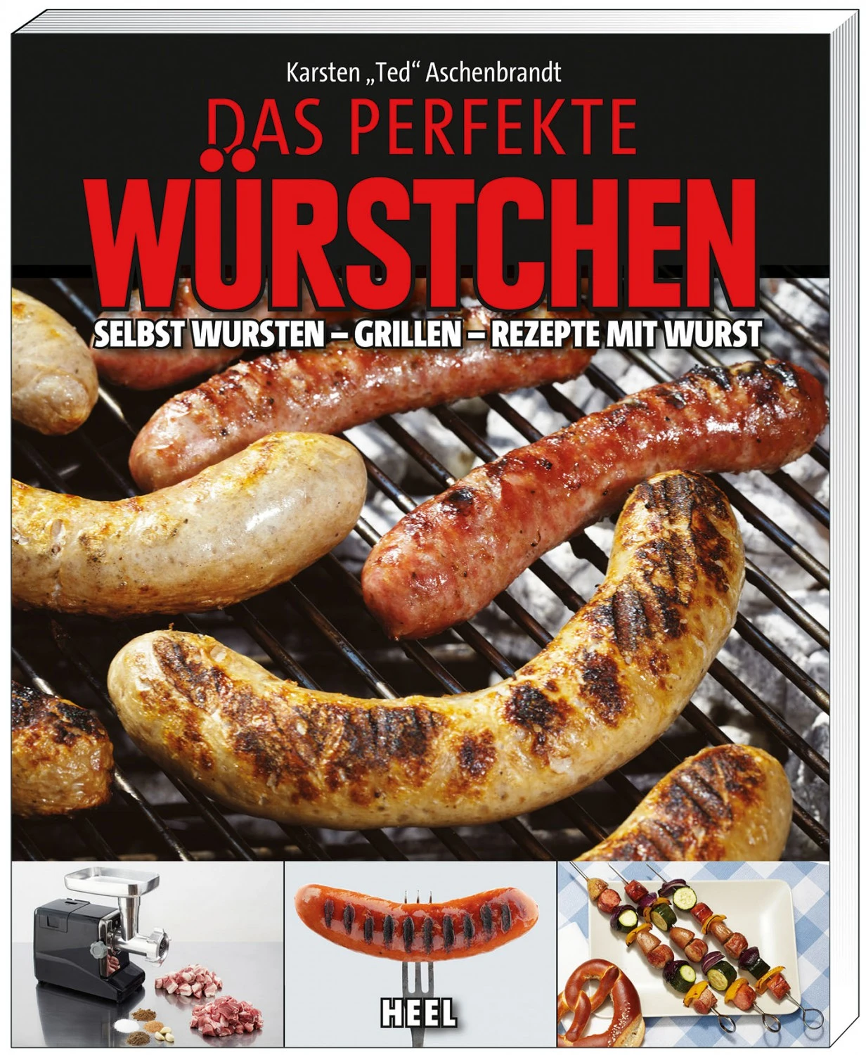 Karsten Ted Aschenbrandt: Das Perfekte Würstchen 1 Karsten Ted Aschenbrandt: Das Perfekte Würstchen