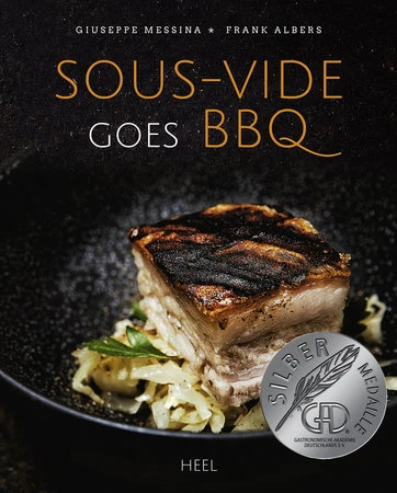 Giuseppe Messina & Frank Albers: Sous-Vide Goes BBQ 1 Giuseppe Messina & Frank Albers: Sous-Vide Goes BBQ